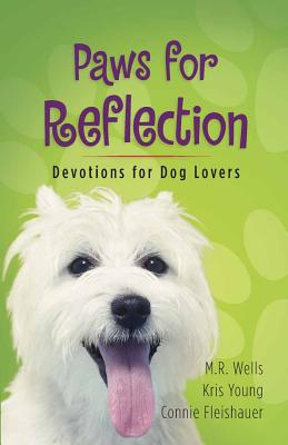 Paws for Reflection - Wells, M R, and Young, Kris, and Fleishauer, Connie