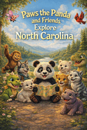 Paws the Panda and Friends: Explore North Carolina
