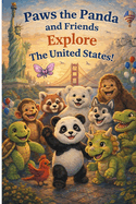 Paws the Panda and Friends Explore The United States