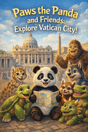 Paws the Panda and Friends Explore Vatican City