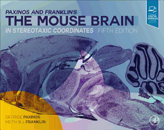 Paxinos and Franklin's the Mouse Brain in Stereotaxic Coordinates