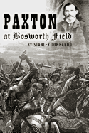 Paxton at Bosworth Field