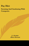 Pay Dirt: Farming And Gardening With Composts