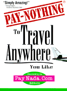 Pay Nothing to Travel Anywhere You Like