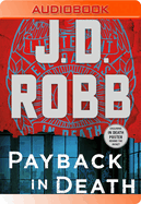 Payback in Death: An Eve Dallas Novel