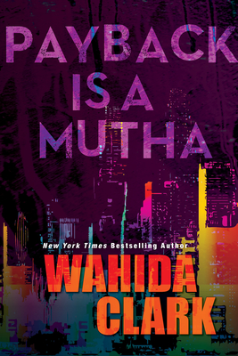 Payback Is a Mutha - Clark, Wahida