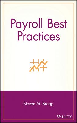 Payroll Best Practices - Bragg, Steven M