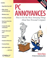 PC Annoyances: How to Fix the Most Annoying Things about Your Personal Computer