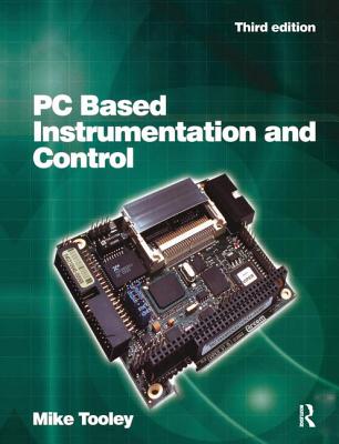 PC Based Instrumentation and Control - Tooley, Mike