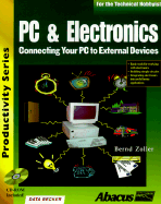 PC & Electronics: Connecting Your PC to the Outside World