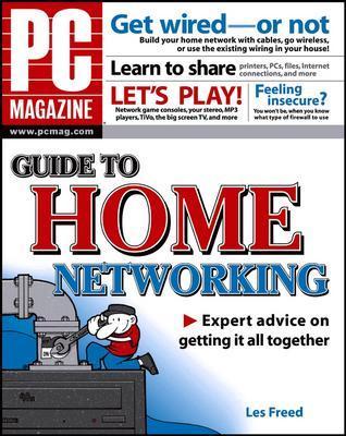 PC Magazine Guide to Home Networking - Freed, Les