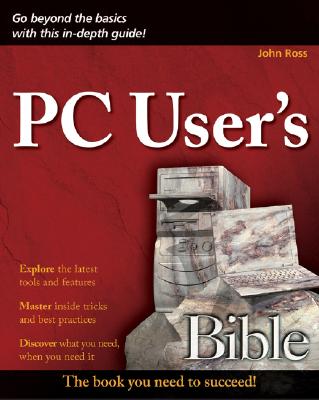 PC User's Bible - Ross, John, and Murdock, Kelly L