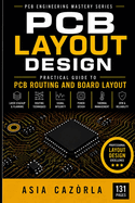 PCB Layout Design: Practical Guide to PCB Routing and Board Layout