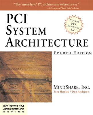 PCI System Architecture - Mindshare Inc, and Shanley, Tom, and Anderson, Don