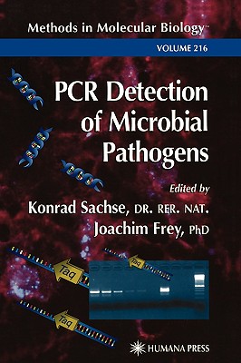 PCR Detection of Microbial Pathogens - Sachse, Konrad (Editor), and Frey, Joachim (Editor)