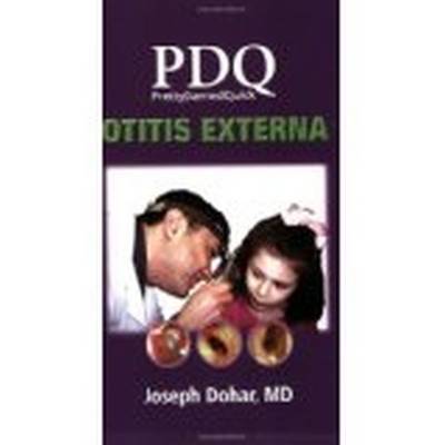 PDQ Otitis Externa - Dohar, Joseph