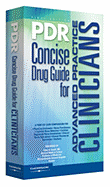PDR Concise Drug Guide for Advanced Practice Clinicians