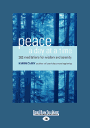 Peace a Day at a Time: 365 Meditations for Wisdom and Serenity