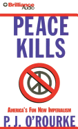 Peace Kills: America's Fun New Imperialism