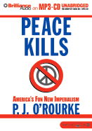 Peace Kills: America's Fun New Imperialism