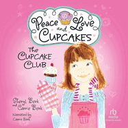 Peace Love and Cupcakes: The Cupcake Club #1