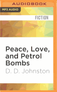 Peace, Love & Petrol Bombs