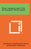 Peace-Making and the Settlement with Japan