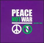 Peace Not War, Vol. 2