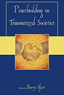 Peacebuilding in Traumatized Societies