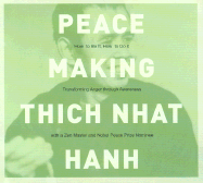 Peacemaking: How to Be It, How to Do It