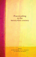 Peacemaking in the Twenty-First Century