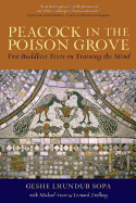 Peacock in the Poison Grove: Two Buddhist Texts on Training the Mind