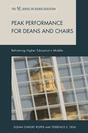 Peak Performance for Deans and Chairs: Reframing Higher Education's Middle