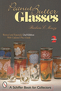 Peanut Butter Glasses: Revised & Expanded 2nd Edition