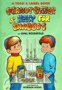Peanut Butter & Jelly for Shabbos