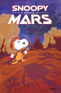 Peanuts Original Graphic Novel: Snoopy: A Beagle of Mars