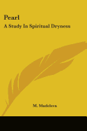 Pearl: A Study In Spiritual Dryness