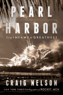 Pearl Harbor: From Infamy to Greatness