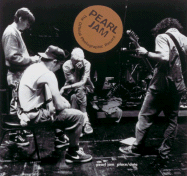 Pearl Jam: Place/Date - Peterson, Charles (Photographer), and Mercer, Lance (Photographer), and Mrcer, Lance (Photographer)