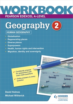 Pearson Edexcel A-level Geography Workbook 2: Human Geography - Holmes, David, and Witherick, Michael