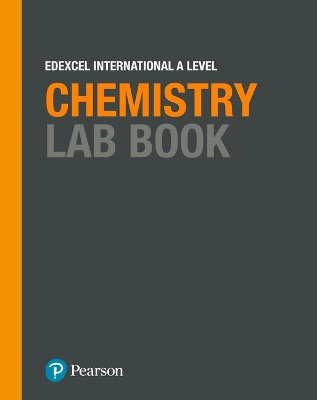 Pearson Edexcel International A Level Chemistry Lab Book - Saunders, Nigel