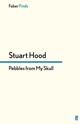 Pebbles from My Skull - Hood, Stuart