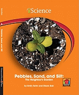 Pebbles, Sand, and Silt: The Neighbor's Garden