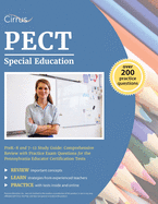 PECT Special Education PreK-8 and 7-12 Study Guide: Comprehensive Review with Practice Exam Questions for the Pennsylvania Educator Certification Tests