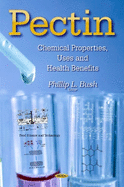 Pectin: Chemical Properties, Uses and Health Benefits