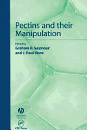 Pectins and Their Manipulation - Seymour, Christine (Editor), and Knox, Paul (Editor)