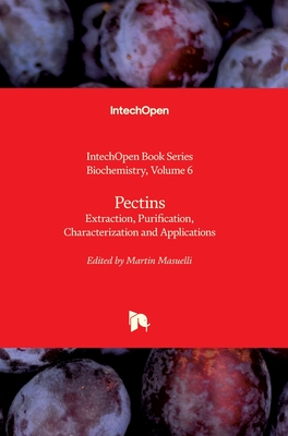 Pectins: Extraction, Purification, Characterization and Applications - Masuelli, Martin (Editor)