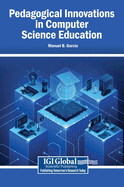 Pedagogical Innovations in Computer Science Education