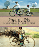 Pedal It!: How Bicycles Are Changing the World