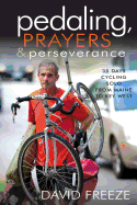 Pedaling, Prayers and Perseverence